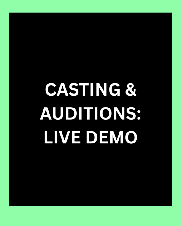 Casting & Auditions: Live Demo