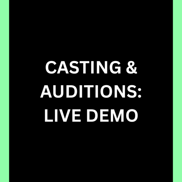 Casting & Auditions: Live Demo